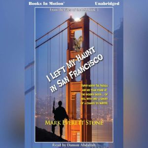 I Left My Heart In San Francisco, Mark Everett Stone