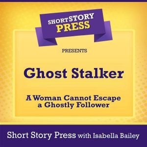 Short Story Press Presents Ghost Stal..., Short Story Press
