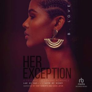 Her Exception 2, B. Love