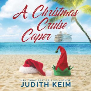 A Christmas Cruise Caper, Judith Keim