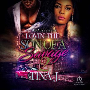 Luvin The Son of a Savage 2, Tina J
