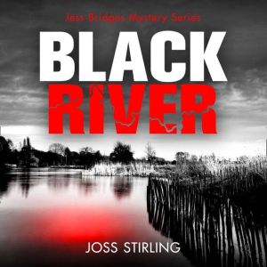 Black River, Joss Stirling