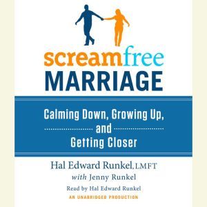 ScreamFree Marriage, Hal Runkel, LMFT