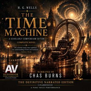 The Time Machine Pure Narration Edit..., H. G. Wells