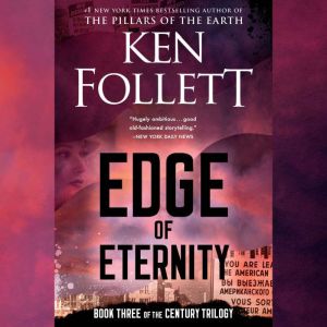 Edge of Eternity, Ken Follett