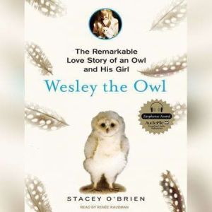 Wesley the Owl, Stacey OBrien