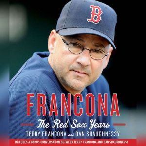 Francona: The Red Sox Years, Terry Francona