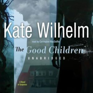 The Good Children, Kate Wilhelm