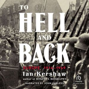 To Hell and Back, Ian Kershaw