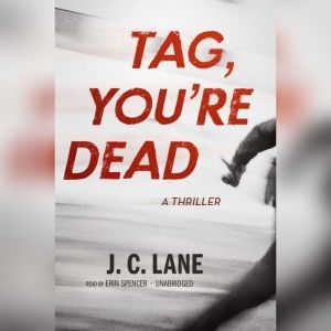 Tag, Youre Dead, J. C. Lane