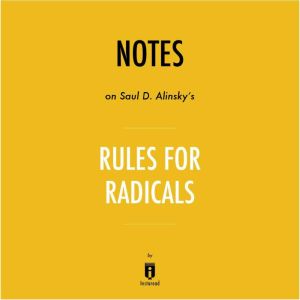 Notes on Saul D. Alinskys Rules for ..., Instaread