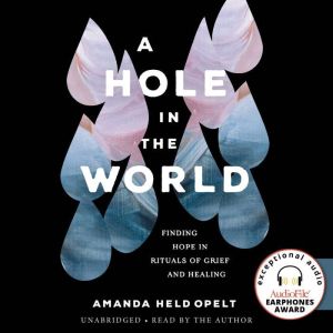 A Hole in the World, Amanda Held Opelt