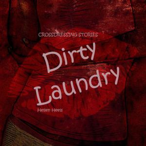 Dirty Laundry, Hellen Heels