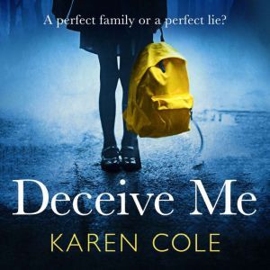 Deceive Me, Karen Cole