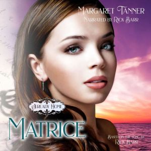 Matrice, Margaret Tanner