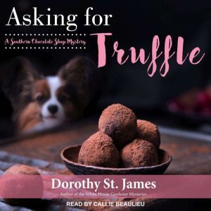Asking for Truffle, Dorothy St. James