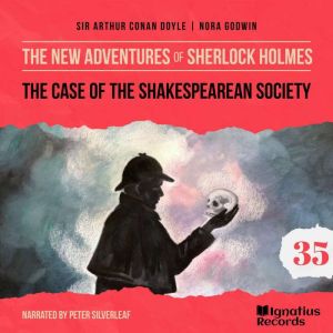 The Case of the Shakespearean Society..., Sir Arthur Conan Doyle