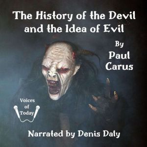 The History of the Devil and the Idea..., Paul Carus
