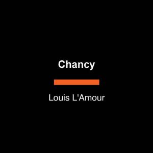 Chancy, Louis LAmour