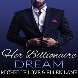 Her Billionaire Dream: An Alpha Billionaire Romance