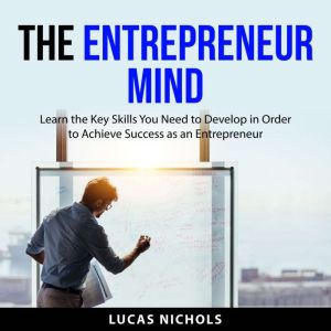 The Entrepreneur Mind, Lucas Nichols