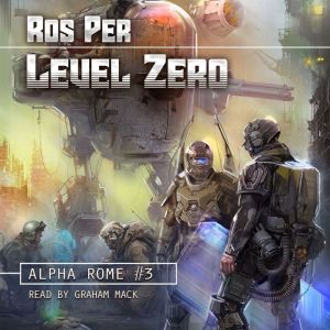 Level Zero (Alpha Rome Book 3): LitRPG Series