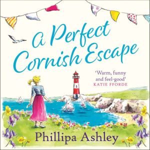 A Perfect Cornish Escape, Phillipa Ashley