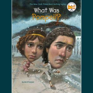 What Was Pompeii?, Jim OConnor