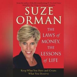 The Laws of Money, The Lessons of Lif..., Suze Orman