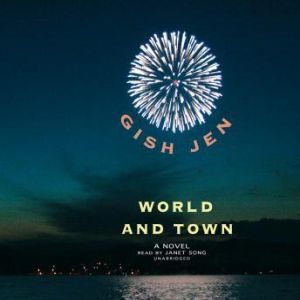 World and Town, Gish Jen