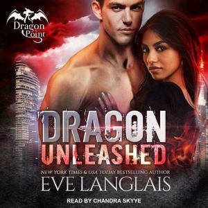 Dragon Unleashed, Eve Langlais