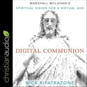 Digital Communion, Nick Ripatrazone