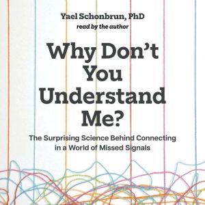 Why Dont You Understand Me?, Yael Schonbrun