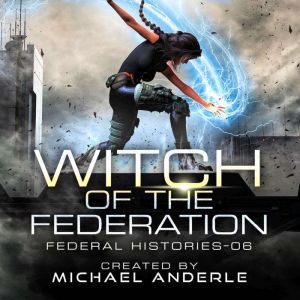 Witch of the Federation VI, Michael Anderle