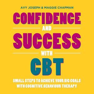 Confidence and Success with CBT, Maggie Chapman