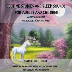 Bedtime Stories and Sleep Sounds For ..., Joel Thielke