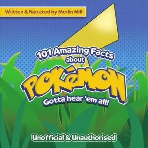 101 Amazing Facts About Pokemon, Merlin Mill