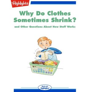Why Do Clothes Sometimes Shrink?, Highlights for Children