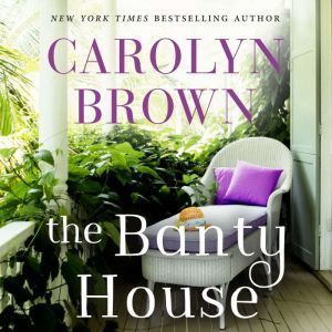 The Banty House, Carolyn Brown