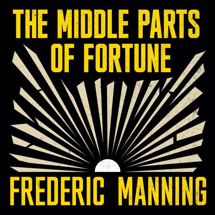 The Middle Parts of Fortune, Frederic Manning