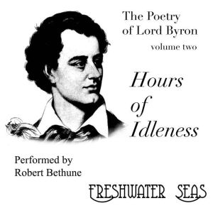 Hours of Idleness, Lord Byron