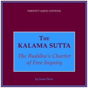 The Kalama Sutta, Soma Thera