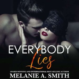 Everybody Lies, Melanie A. Smith