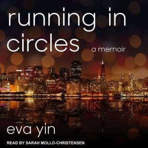 Running in Circles, Eva Yin