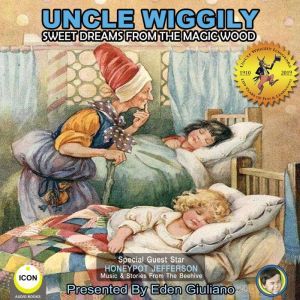 Uncle Wiggily Sweet Dreams From The M..., Howard R. Garis