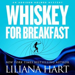 Whiskey for Breakfast, Liliana Hart