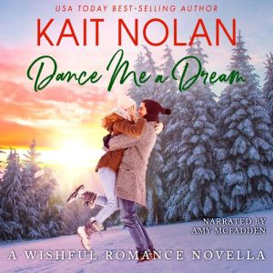 Dance Me A Dream, Kait Nolan