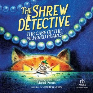 The Shrew Detective The Case of the ..., Margi Preus