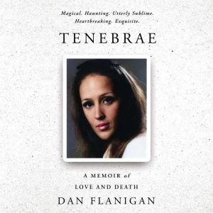 Tenebrae, Dan Flanigan