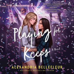 Playing for Keeps: A Novel